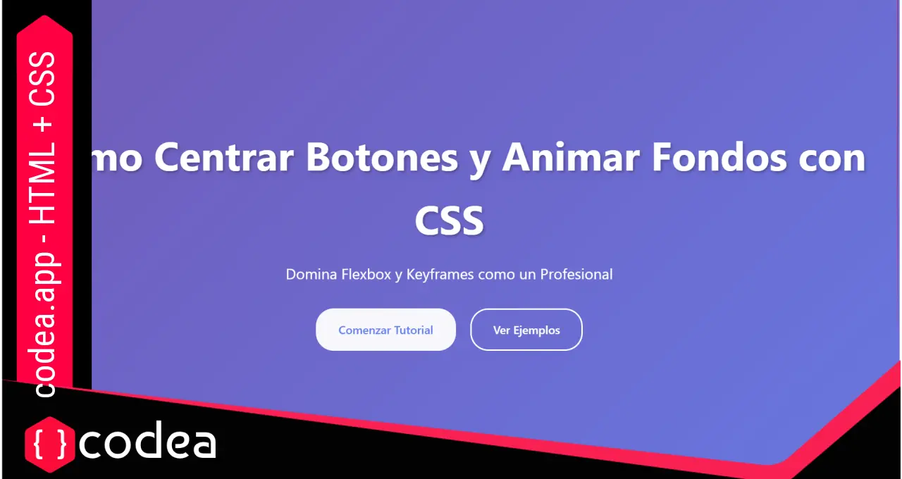 Centrar Botones y Animar Fondo