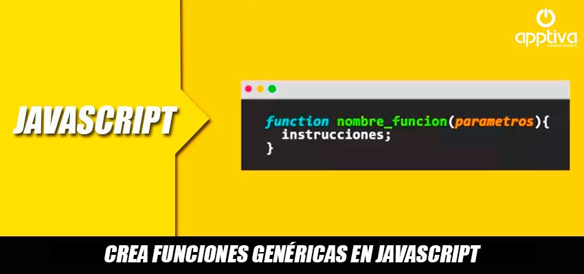 Crea funciones genéricas en JavaScript