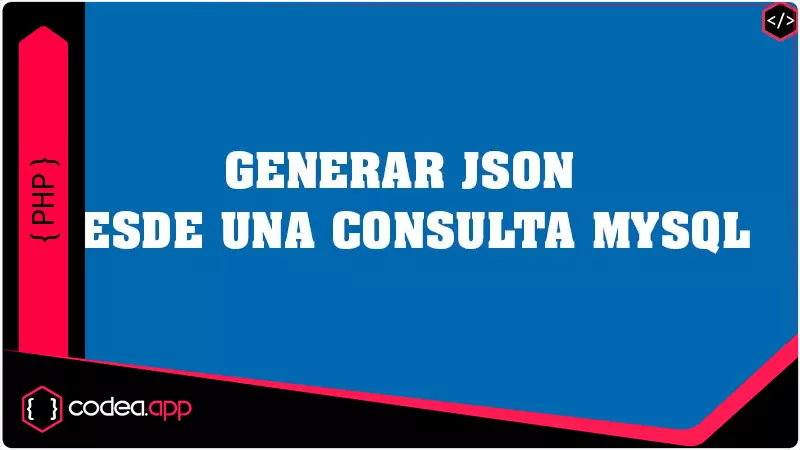 Generar JSON desde una consulta MYSQL