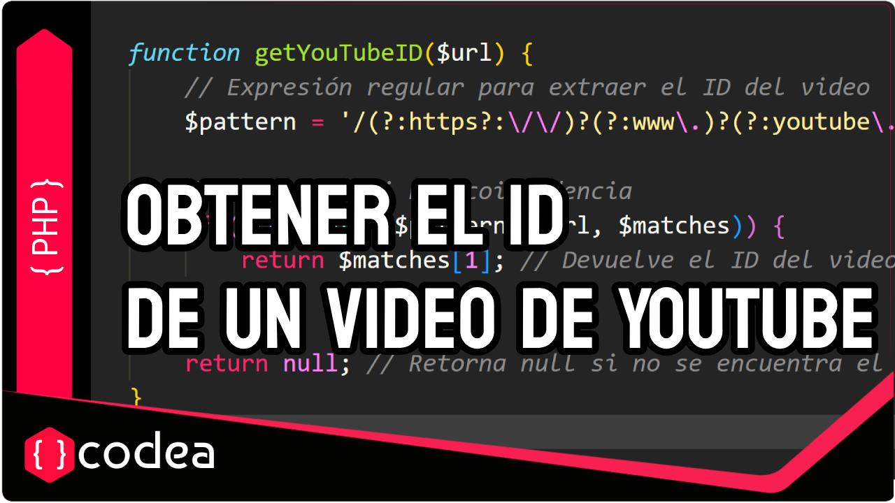 Obtener el ID de un video Youtube
